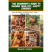 The Beginner's Guide to Raising Healthy, Happy Chickens: Learn the Basics of Chicken Care, from Egg to Coop