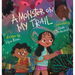 A Monster on My Trail: A Laugh-Out-Loud Nature Adventure about Becoming Fearless