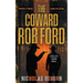 The Coward Rob Ford: A Contemporary Western Thriller Series