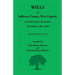 Wills of Jefferson County, West Virginia, 1801-1899