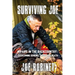 Surviving Joe: My Life In The Backcountry: Overcoming Demons, Drugs and Death