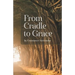 From Cradle to Grace
