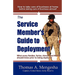 The Service Member's Guide to Deployment: What Every Soldier, Sailor, Airmen and Marine Should Know Prior to Being Deployed