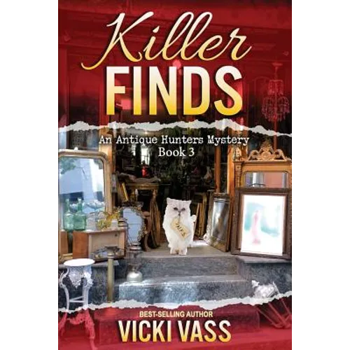 Killer Finds: An Antique Hunters Mystery Book 3