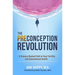 The Preconception Revolution: A Science-Backed Path to Your Fertility and Generational Health