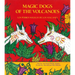 Magic Dogs of the Volcanoes / Los Perros Mágicos de Los Volcanes = Magic Dogs of the Volcanoes