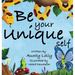Be Your Unique Self