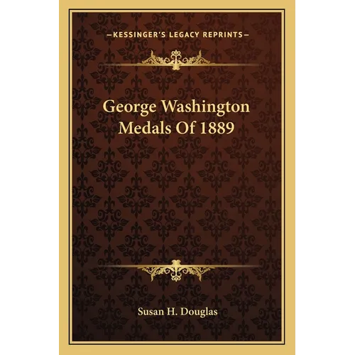 George Washington Medals Of 1889