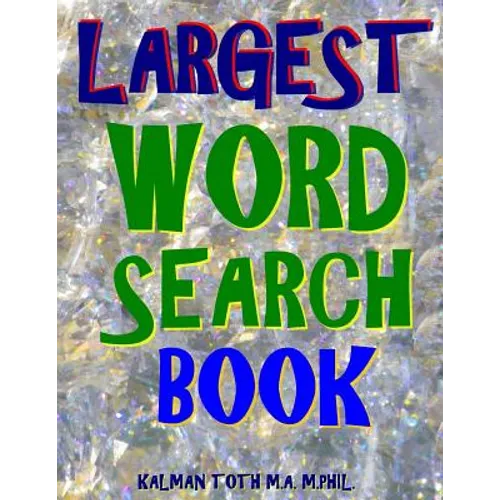 Largest Word Search Book: 133 Extra Large Print Themed Puzzles
