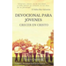 Devocional Para Jovenes: Crecer en Cristo