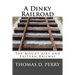 A Dinky Railroad: The Mount Airy and Eastern Railway