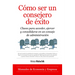 Cómo Ser Un Consejero de Éxito