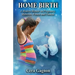 Home Birth: A Modern Memoir on Pregnancy, Midwives, Fitness and Choices