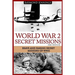 World War 2 Secret Missions: Brave & Daring Secret Missions of WW2