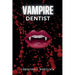 Vampire Dentist