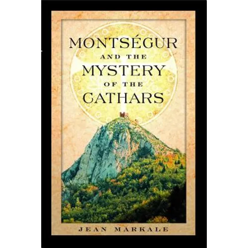 Montsegur and the Mystery of the Cathars