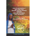 How to Successfully Pray for Your Healing and Deliverance Through Our Lady of Kibeho and The Rosary: A Kibeho Pilgrim's Personal Prayer Companion