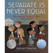 Separate Is Never Equal: Sylvia Mendez and Her Family's Fight for Desegregation