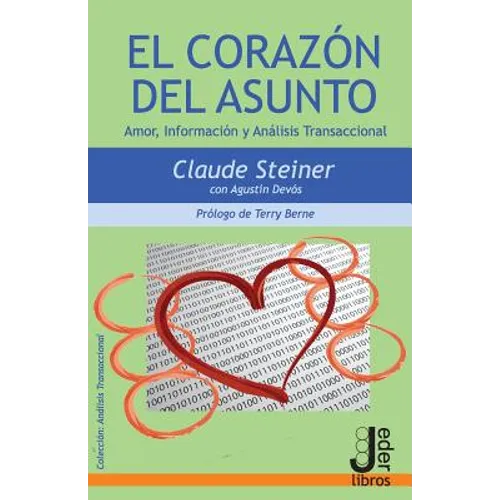El Corazón del Asunto: Amor, Información y Análisis Transaccional