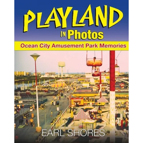 Playland In Photos: Ocean City Amusement Park Memories