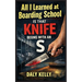 All I Learned At Boarding School Is That Knife Begins With An 'S'