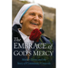 Embrace of God's Mercy: Mother Elvira and the Story of Community Cenacolo