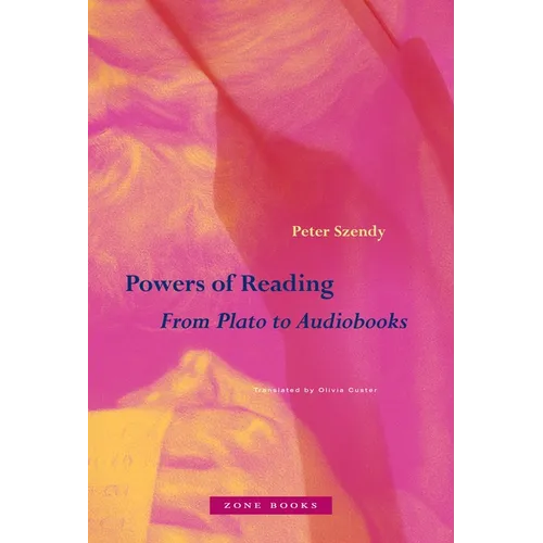 Powers of Reading: From Plato to Audiobooks