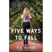 Five Ways to Fall