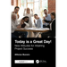 Today is a Great Day!: New Attitudes for Attaining Project Success