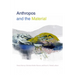 Anthropos and the Material