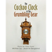 The Cuckoo Clock & The Grumbling Gear