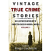 Vintage True Crime Stories: An Illustrated Anthology of Forgotten Cases of Murder & Mayhem