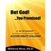 But God!...You Promised!: A "Get Off Your Butt" Vision Building, Faith Activating, Habit Changing Accountability Challenge