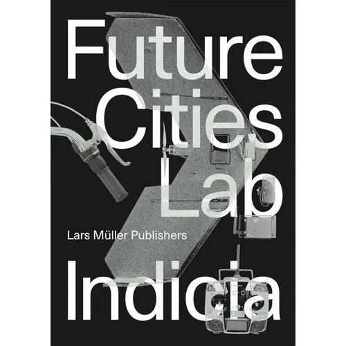 Future Cities Laboratory: Indicia 02