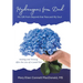 Hydrangeas from Dad: His Gift from Beyond that Rescued My Soul: Healing and Thriving After the Loss of a Loved One