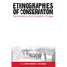 Ethnographies of Conservation: Environmentalism and the Distribution of Privilege