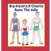 Big-Hearted Charlie Runs The Mile
