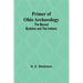 Primer of Ohio Archaeology: The Mound Builders and the Indians