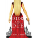 Dior or Die: A Davia Glenn Novel