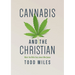 Cannabis and the Christian: What the Bible Says about Marijuana