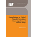 Foundations of Digital Signal Processing: Theory, Algorithms and Hardware Design