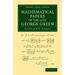 Mathematical Papers of the Late George Green