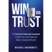 Win Via Trust: The Practical Leadership Framework to Build Trust, Close Deals and Deliver Exceptional Results
