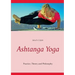 Ashtanga Yoga: Practice, Theory and Philosophy
