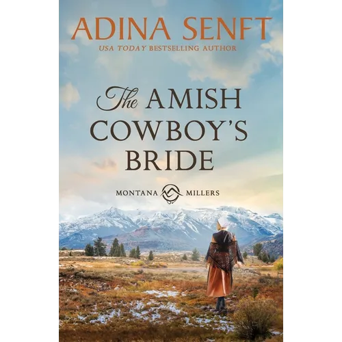 The Amish Cowboy's Bride: Montana Millers 3