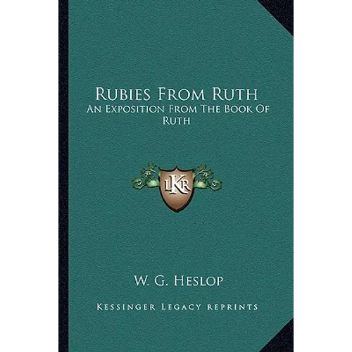 Rubies From Ruth: An Exposition From The Book Of Ruth
