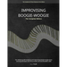 Improvising Boogie Woogie The Complete Edition