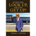 If You Can Look Up, You Can Get Up!