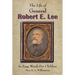 The Life of General Robert E. Lee For Children, In Easy Words