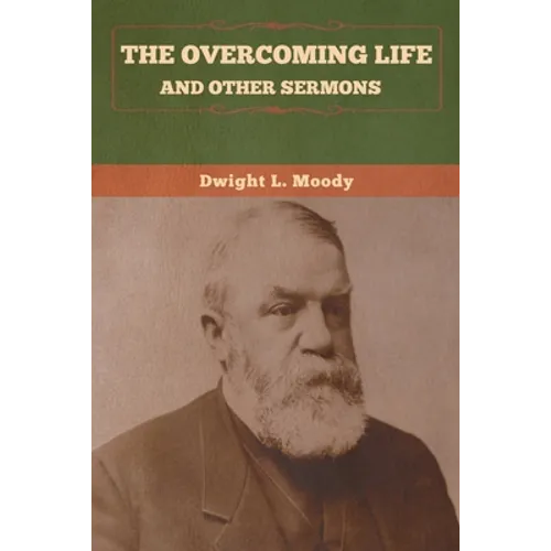 The Overcoming Life and Other Sermons